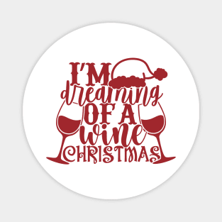 I'm Dreaming of a Wine Christmas Magnet